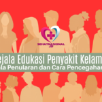 Gejala Edukasi Penyakit Kelamin Gejala Penularan dan Cara Pencegahannya SehatNasional.id